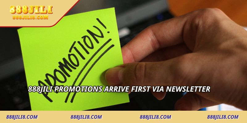 888JILI Promotions arrive first via newsletter
