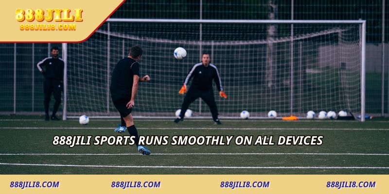 888JILI Sports runs smoothly on all devices