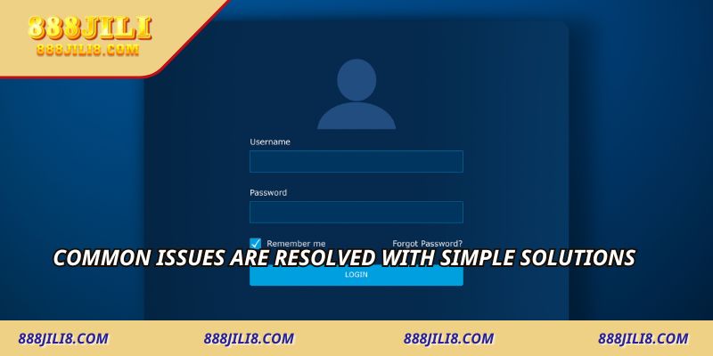 Common issues are resolved with simple solutions
