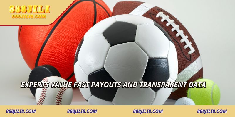 Experts value fast payouts and transparent data