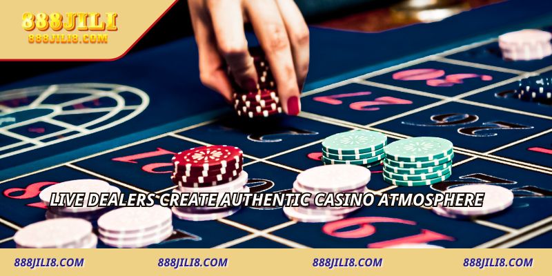 Live dealers create authentic casino atmosphere