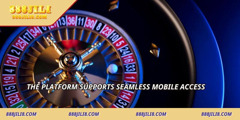 The platform supports seamless mobile access