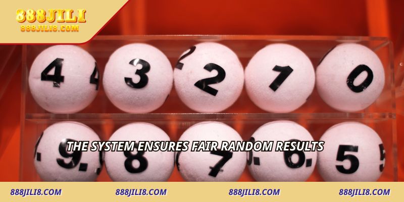 The system ensures fair random results