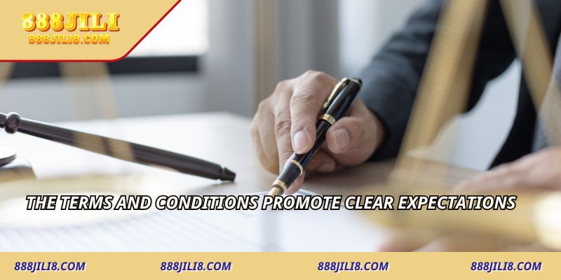 The Terms and Conditions promote clear expectations