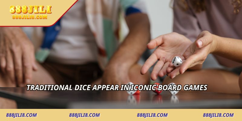 Traditional dice appear in iconic board games