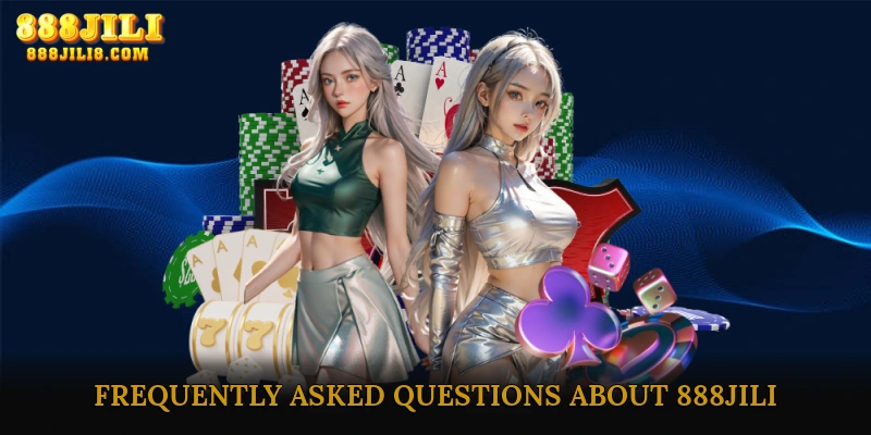 Frequently Asked Questions About 888JILI