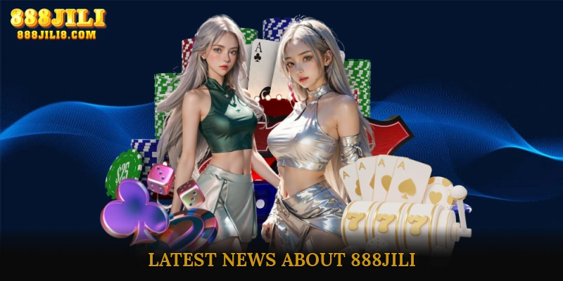 Latest News About 888JILI