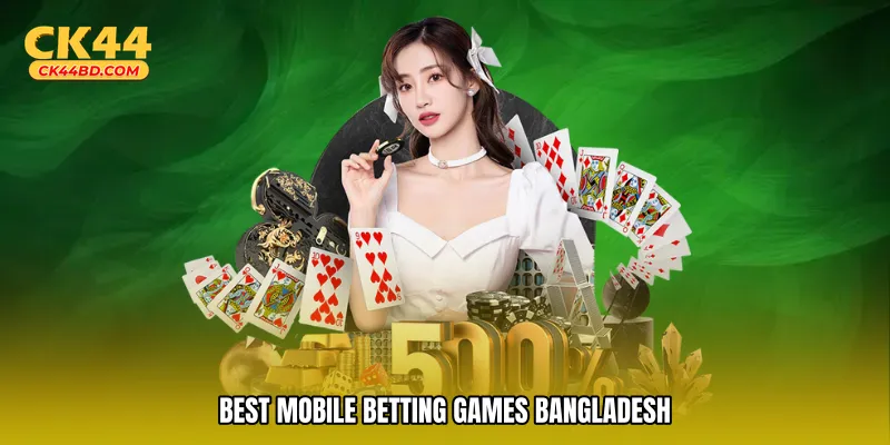 Best mobile betting games Bangladesh