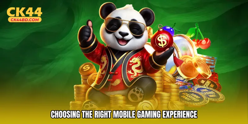 Choosing the Right Mobile Gaming Experience